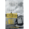 Business Life of Husband and Wife: Ins And Outs And All The Bouts