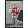 Love Letters in Text: Communication is the key to long life in every relationship. The lack thereof has broken many hearts. Destiny to true