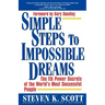 Simple Steps to Impossible Dreams: The 15 Power Secrets of the World's Most Successful People