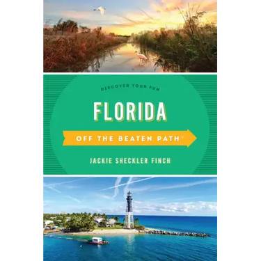 Florida Off the Beaten Path(R): Discover Your Fun