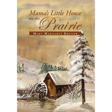 Mama's Little House on the Prairie