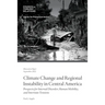 Climate Change and Regional Instability in Central America