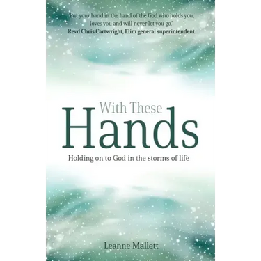 With These Hands: Holding on to God in the Storms of Life
