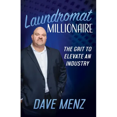 Laundromat Millionaire: The Grit to Elevate an Industry