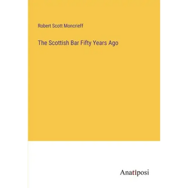 The Scottish Bar Fifty Years Ago