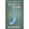 Murder & Merino: A Knitorious Murder Mystery Book 3