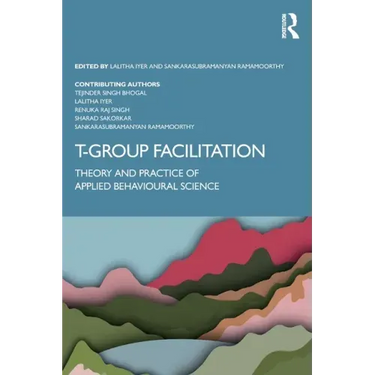 T-Group Facilitation: Theory and Practice of Applied Behavioural Science