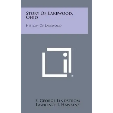 Story Of Lakewood, Ohio: History Of Lakewood