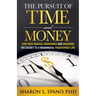 The Pursuit of Time and Money: Step Into Radical Abundance and Discover the Secret to a Meaningful Prosperous Life