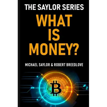What Is Money? The Saylor Series
