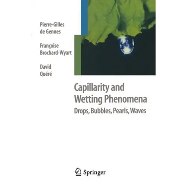 Capillarity and Wetting Phenomena: Drops, Bubbles, Pearls, Waves