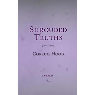 Shrouded Truths: A Memoir