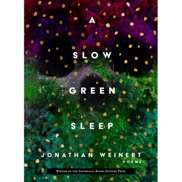 A Slow Green Sleep
