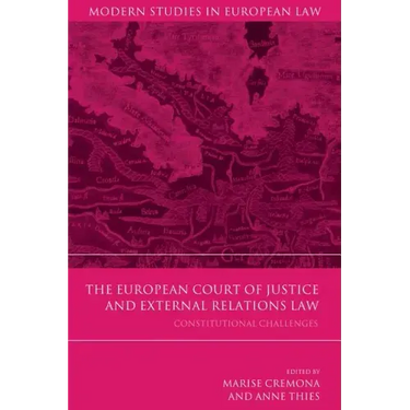 The European Court of Justice and External Relations Law: Constitutional Challenges