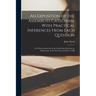 An Exposition of the Assemblies Catechism, With Practical Inferences From Each Question: As It Was Carried On in the Lord's Days Exercises in Dartmout
