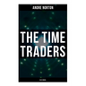 The Time Traders (Sci-Fi Novel)