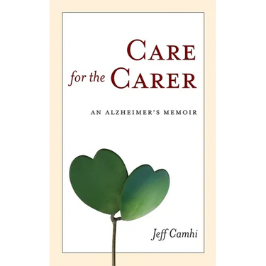 Care for the Carer: An Alzheimer's Memoir