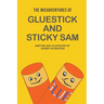 The Misadventures of Gluestick and Sticky Sam
