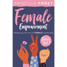 Female Empowerment Series Vol. 1: Mastering The Art Of Female Leadership