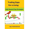 Trading Gaps For a Living: High Reward Gap Strategies