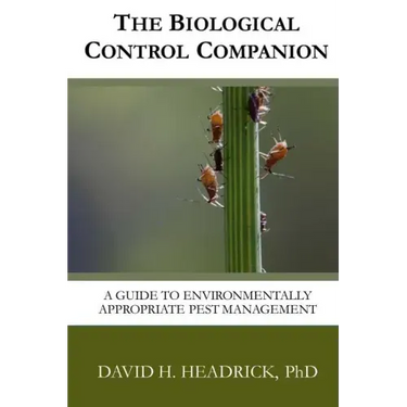 The Biological Control Companion: A Guide to Environmentally Appropriate Pest Management