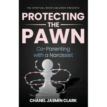 Protecting the Pawn: Co-Parenting with a Narcissist