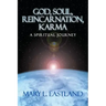 God, Soul, Reincarnation, Karma: A Spiritual Journey