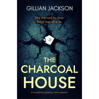 The Charcoal House: A completely gripping crime suspense
