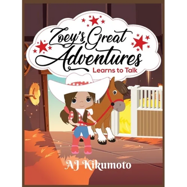 Zoey's Great Adventures - Learns to Talk: The healing power of horse therapy