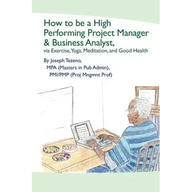 How To Be A High Performing Project Manager & Business Analyst