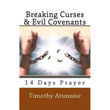 Breaking Curses & Evil Covenants
