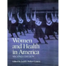 Women and Health in America, 2nd Ed.: Historical Readings