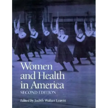 Women and Health in America, 2nd Ed.: Historical Readings
