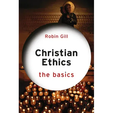 Christian Ethics: The Basics