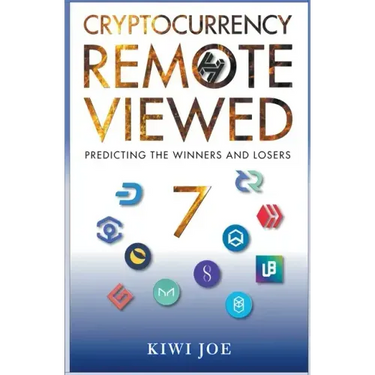 Cryptocurrency Remote Viewed Book Seven: Your Guide to Identifying Tomorrow's Top Cryptocurrencies Today