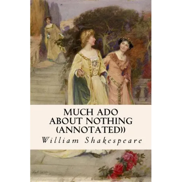 MUCH ADO ABOUT NOTHING (annotated))