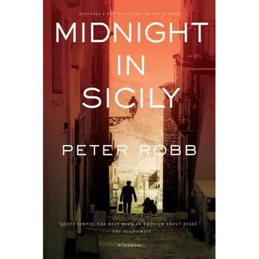 Midnight in Sicily: On Art, Feed, History, Travel and La Cosa Nostra
