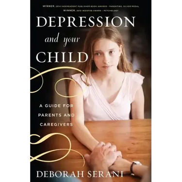 Depression and Your Child: A Guide for Parents and Caregivers