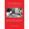 Coaching Kasparov, Year by Year and Move by Move, Volume I: The Whizz-Kid (1973-1981)