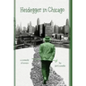 Heidegger in Chicago