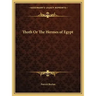 Thoth or the Hermes of Egypt