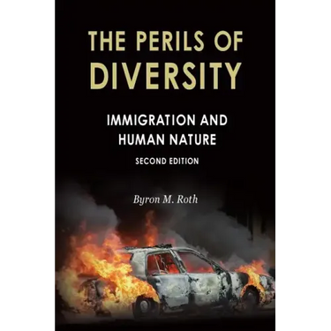 The Perils of Diversity: Immigration and Human Nature