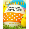 Easter Coloring & Activity Book: Ages 7 - 12