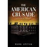 The American Crusade: A Political Thriller