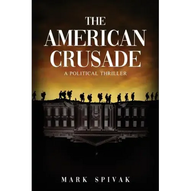 The American Crusade: A Political Thriller
