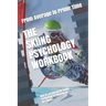 The Skiing Psychology Workbook: How to Use Advanced Sports Psychology to Succeed on the Slopes