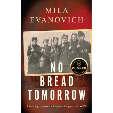 No Bread Tomorrow: A sweeping drama of the Kingdom of Yugoslavia