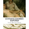Gustave Courbet: Exposed