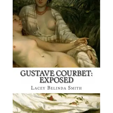 Gustave Courbet: Exposed