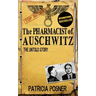 The Pharmacist of Auschwitz: The Untold Story